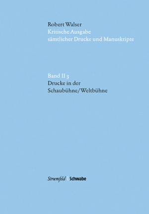 Kritische Robert Walser-Ausgabe, Abt. II Drucke in Zeitschriften