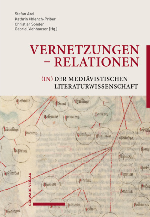 Vernetzungen – Relationen (in) der mediävistischen Literaturwissenschaft