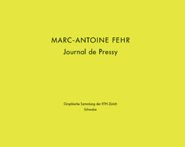Marc-Antoine Fehr. Journal de Pressy