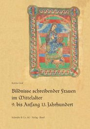 Bildnisse schreibender Frauen im Mittelalter - 9. bis Anfang 13. Jahrhundert