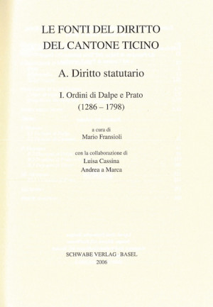 XVIII sezione: Le fonti del diritto del Cantone Ticino. A. Diritto statutario