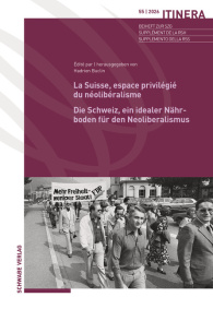 La Suisse, espace privilégié du néolibéralisme / Die Schweiz, ein idealer Nährboden für den Neoliber