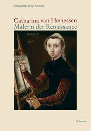 Catharina van Hemessen - Malerin der Renaissance