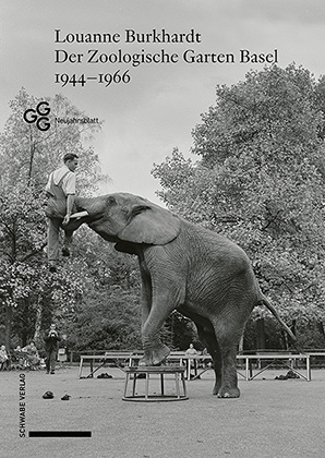 Der Zoologische Garten Basel 1944–1966