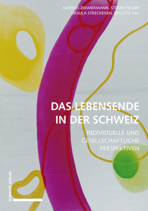 Das Lebensende in der Schweiz