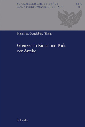 Grenzen in Ritual und Kult der Antike