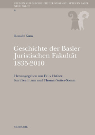 Geschichte der Basler Juristischen Fakultät 1835-2010