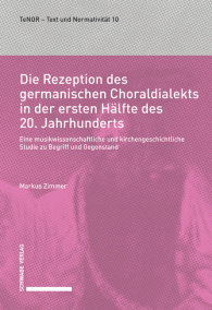 Die Rezeption des germanischen Choraldialekts in der ersten Hälfte des 20. Jahrhunderts
