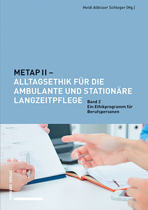 METAP II – Alltagsethik für die ambulante und stationäre Langzeitpflege