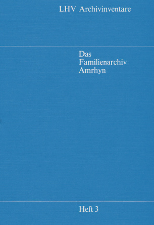 Das Familienarchiv Amrhyn