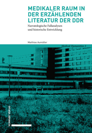 Medikaler Raum in der erzählenden Literatur der DDR