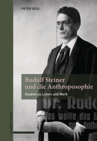 Rudolf Steiner und die Anthroposophie