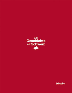 Die Geschichte der Schweiz