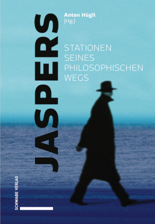 Jaspers – Stationen seines philosophischen Wegs