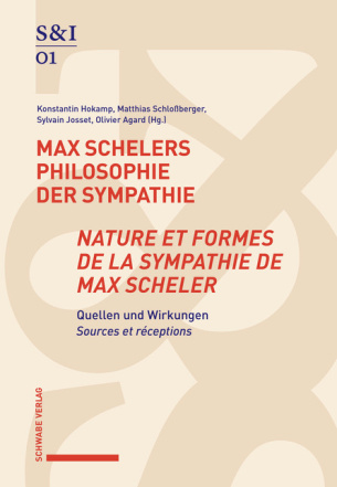 Max Schelers Philosophie der Sympathie / Nature et formes de la sympathie de Max Scheler
