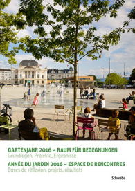 Gartenjahr 2016 – Raum für Begegnungen. Année du jardin 2016 – Espace de rencontres.