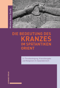 Die Bedeutung des Kranzes im spätantiken Orient