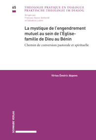 La mystique de l’engendrement mutuel au sein de l’Église-famille de Dieu au Bénin