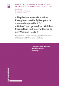 «Baptisés et envoyés»: Quel Évangile et quelle Église pour le monde d'aujourd’hui? / «Getauft und ge