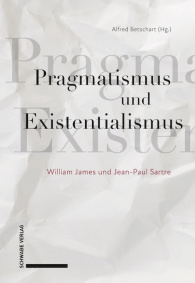 Pragmatismus und Existentialismus