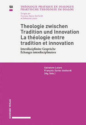 Theologie zwischen Tradition und Innovation / La théologie entre tradition et innovation