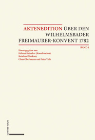 Aktenedition über den Wilhelmsbader Freimaurer-Konvent 1782