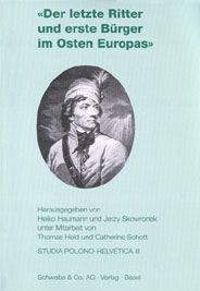 «Der letzte Ritter und erste Bürger im Osten Europas»