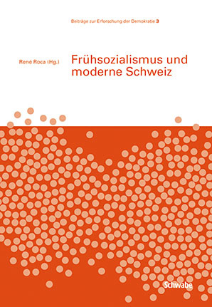Frühsozialismus und moderne Schweiz