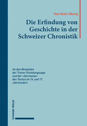 Die Erfindung von Geschichte in der Schweizer Chronistik