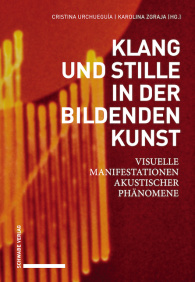 Klang und Stille in der Bildenden Kunst