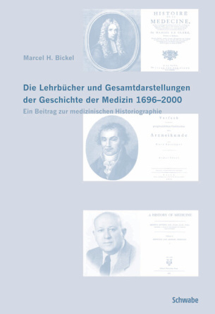 Die Lehrbücher und Gesamtdarstellungen der Geschichte der Medizin 1696-2000