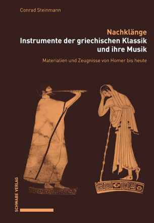 Nachklänge. Instrumente der griechischen Klassik und ihre Musik