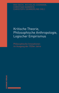 Kritische Theorie, Philosophische Anthropologie, Logischer Empirismus