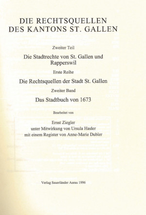 XIV. Die Rechtsquellen des Kanton St. Gallen. Dritter Teil: Die Landschaften und Landstädte
