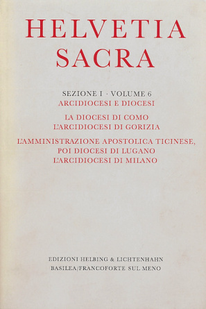 La diocesi di Como. L&#039;arcidiocesi di Gorizia. L&#039;amministrazione apostolica ticinese, poi diocesi di