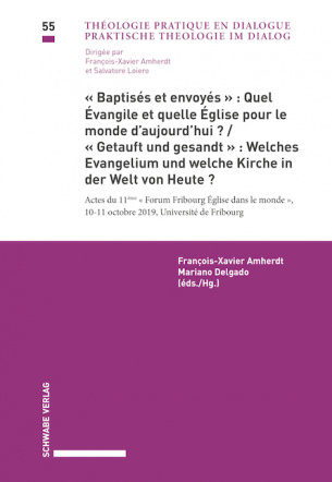 «Baptisés et envoyés»: Quel Évangile et quelle Église pour le monde d'aujourd’hui? / «Getauft und ge