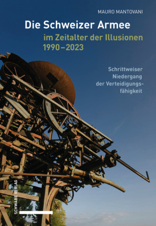 Die Schweizer Armee im Zeitalter der Illusionen, 1990–2023