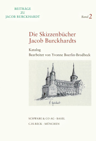 Die Skizzenbücher Jacob Burckhardts
