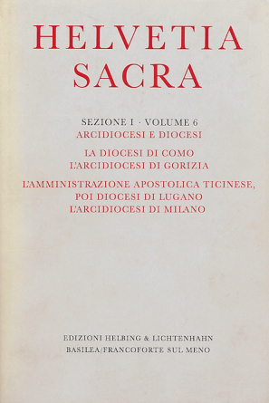 La diocesi di Como. L'arcidiocesi di Gorizia. L'amministrazione apostolica ticinese, poi diocesi di