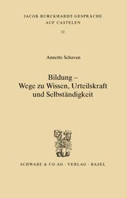 Bildung - Wege zu Wissen, Urteilskraft und Selbständigkeit