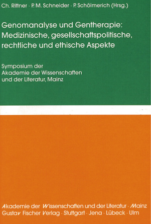 Genomanalyse und Gentherapie: Medizinische, gesellschaftspolitische, rechtliche und ethische Aspekte