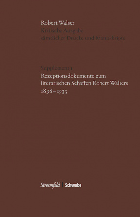 Rezeptionsdokumente zum literarischen Schaffen Robert Walsers 1898–1933