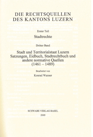 Stadt und Territorialstaat Luzern: Satzungen und andere normative Quellen (1426-1460)