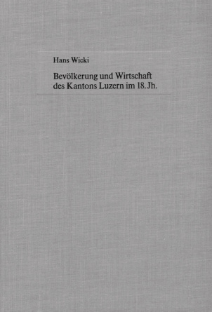 Bevölkerung und Wirtschaft des Kantons Luzern im 18. Jahrhundert