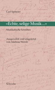 «Echte, selige Musik ...»