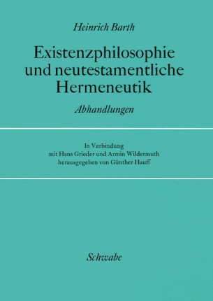 Existenzphilosophie und neutestamentliche Hermeneutik