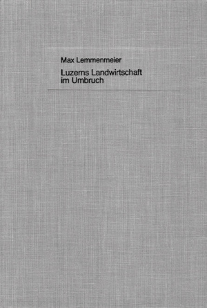 Luzerns Landwirtschaft im Umbruch