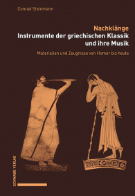 Nachklänge. Instrumente der griechischen Klassik und ihre Musik