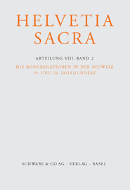 Die Kongregationen in der Schweiz, 19. und 20. Jahrhundert