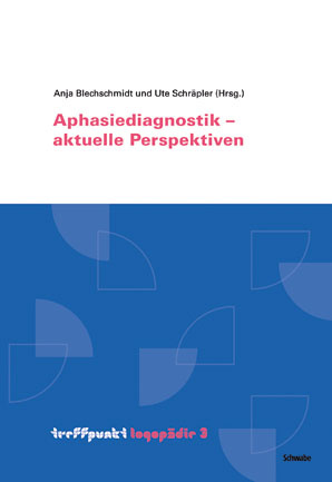 Aphasiediagnostik – aktuelle Perspektiven